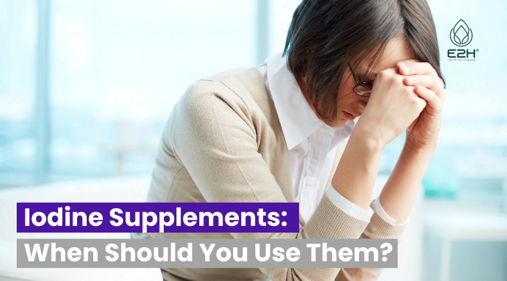 When Should You Use Iodine Supplements?