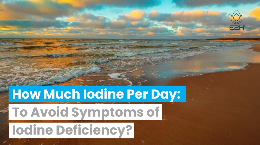 How Much Iodine Per Day Should I Take To Avoid Symptoms of Iodine Deficiency?