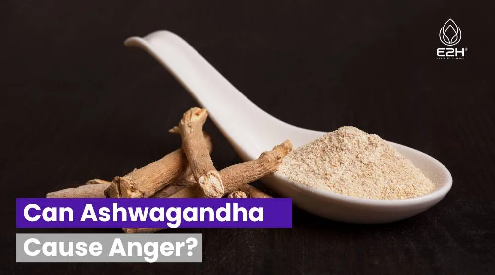 Can Ashwagandha Cause Anger