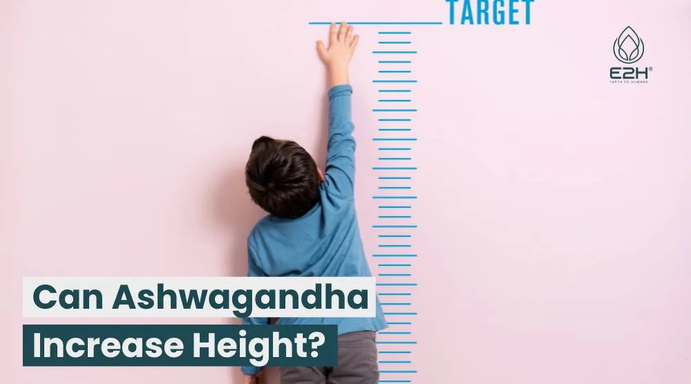 Can Ashwagandha Increase Height?