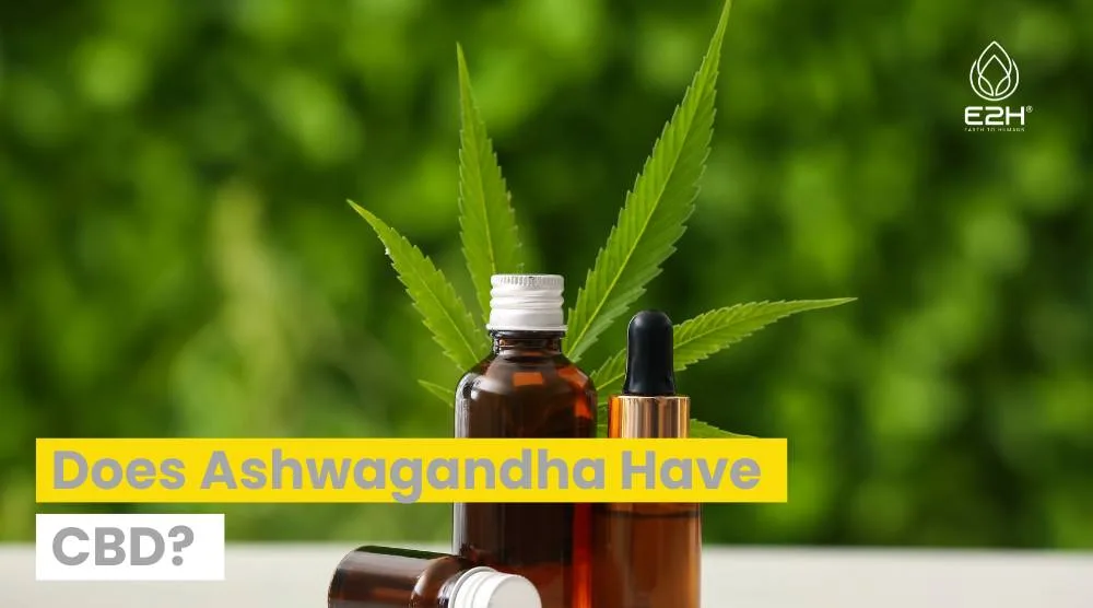 Does Ashwagandha Have CBD