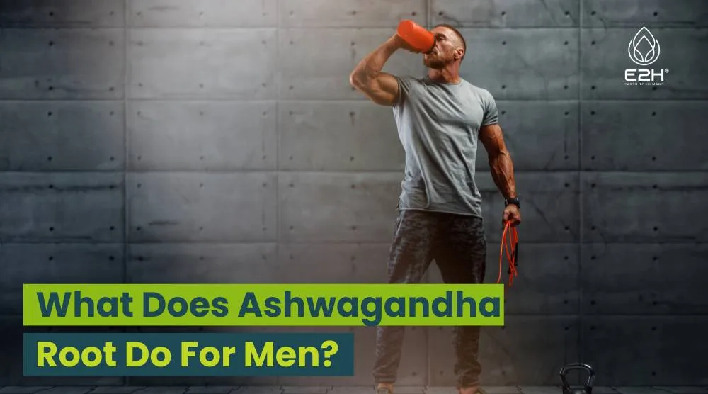 What Does Ashwagandha Root Do For Men
